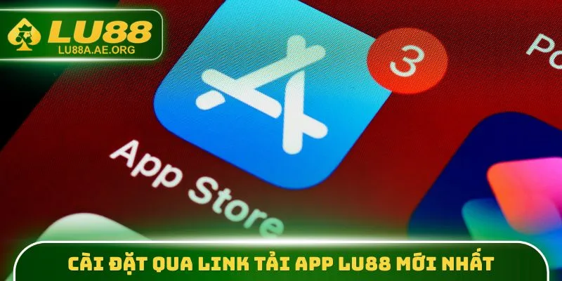 Cài đặt qua link tải app lu88 mới nhất
