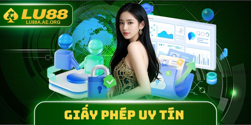 Giấy phép khẳng định sự uy tín của LU88