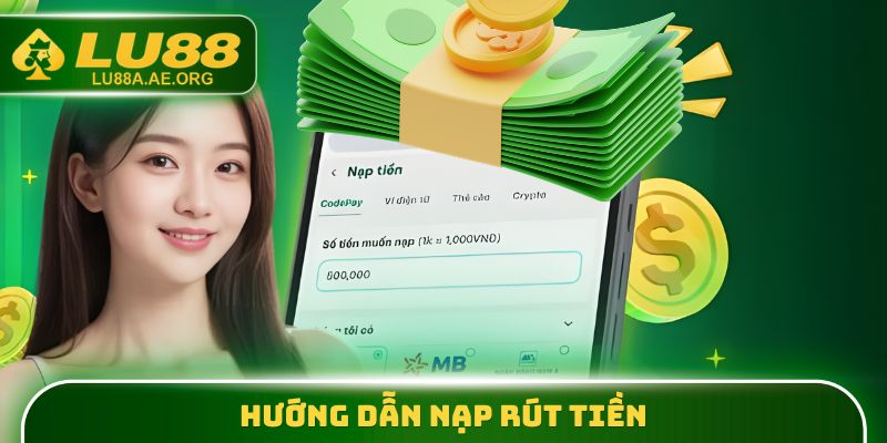 Chính Sách Thanh Toán - Nâng Cao Chất Lượng Trong Giao Dịch 2 Hướng dẫn nạp rút tiền